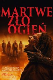 Martwe zło: Ogień
